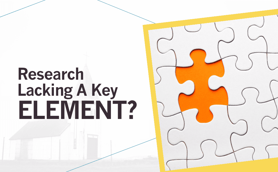 Text: Research lacking a key element? Image: Puzzle with a missing piece.